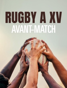 Rugby à XV : Avant-match