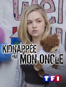 TF1 - Kidnappée par mon oncle