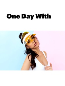 One Day With...