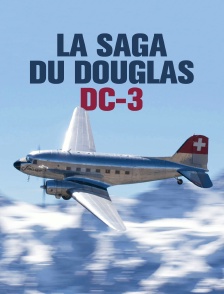 La saga du Douglas DC-3