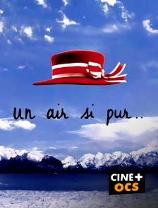 CINÉ Cinéma - Un air si pur