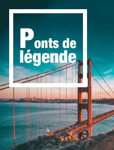 Ponts de légende