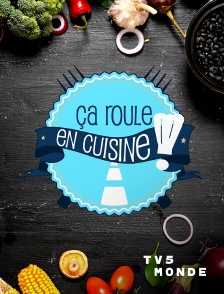 TV5MONDE - Ça roule en cuisine