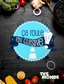 TV5MONDE - Ça roule en cuisine