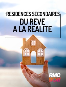 RMC Story - Résidences secondaires : du rêve à la réalité