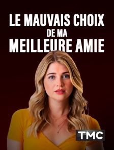 Le mauvais choix de ma meilleure amie