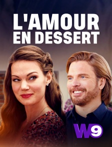 W9 - L'amour en dessert