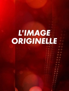 L'image originelle