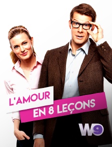 W9 - L'amour en 8 leçons