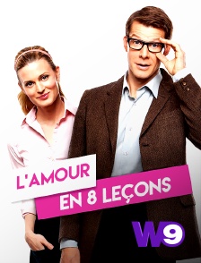 W9 - L'amour en 8 leçons