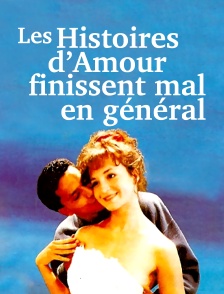 Les histoires d'amour finissent mal en général
