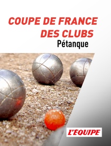 Pétanque - Coupe de France des clubs