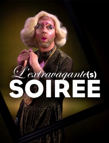 L’Extravagante(s) soirée