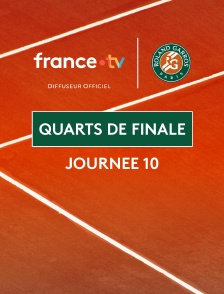 Roland-Garros 2026 - Journée 10 : Quarts de finale