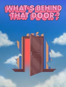 What's Behind that Door?