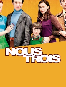 Nous trois