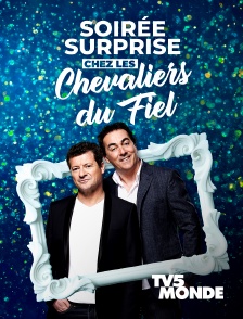 TV5MONDE - Soirée surprise chez Les Chevaliers du Fiel