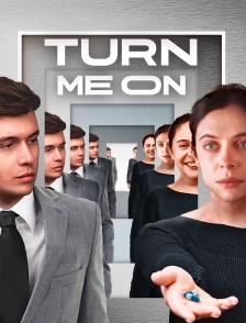 Turn Me On