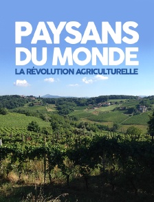 Paysans du monde, la révolution agriculturelle