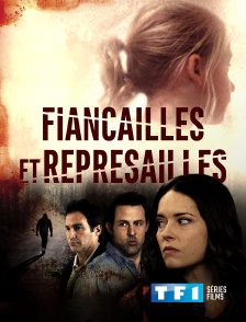 TF1 Séries Films - Fiançailles et représailles