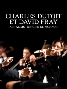 Charles Dutoit et David Fray au Palais princier de Monaco