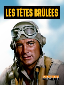 Paris Première - Les têtes brûlées