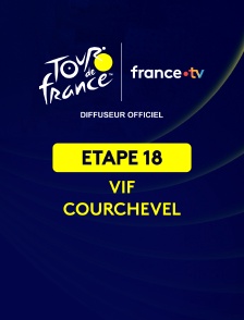 Cyclisme - Tour de France 2025 : étape 18 (Vif / Courchevel Col de la Loze)