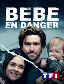 TF1 - Bébé en danger