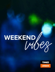 Trace Urban - Weekend Vibes