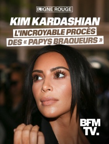 BFMTV - Kim Kardashian, l’incroyable procès des « papys braqueurs »