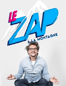 Le zap à la montagne