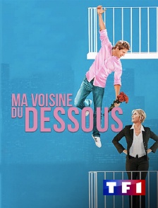 TF1 - Ma voisine du dessous