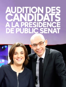 Audition des candidats à la présidence de Public Sénat