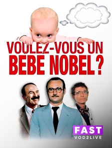 Molotov Channels TEST FAST - Voulez-vous un bébé Nobel ?