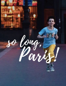 So long, Paris !