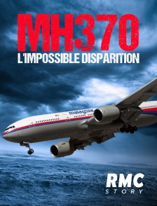 MH370 : l'impossible disparition