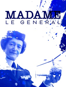 Madame le Général, une femme d'exception