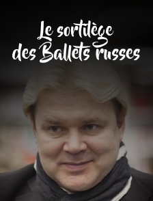 Le sortilège des Ballets russes