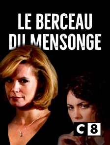 C8 - Le berceau du mensonge