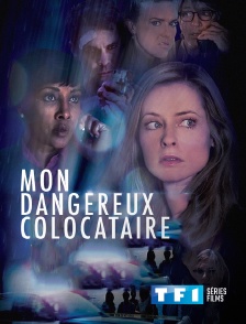 TF1 Séries Films - Mon dangereux colocataire