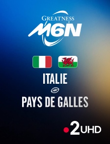 France 2 UHD - Rubgy - Tournoi des Six Nations : Italie / Pays de Galles