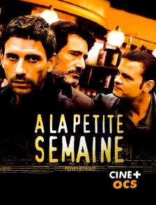 CINÉ Cinéma - A la petite semaine
