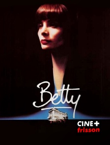 CINE+ Frisson - Betty