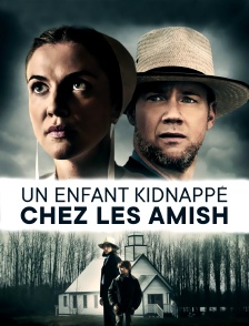 Un enfant kidnappé chez les Amish