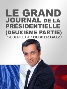 Le grand journal de la présidentielle (deuxième partie)