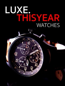 Luxe.thisyear: Watches
