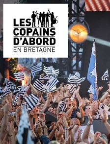 Les copains d'abord en Bretagne