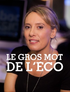 Le gros mot de l'éco