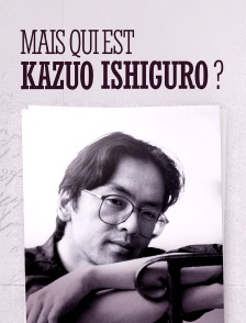 Mais qui est Kazuo Ishiguro, l'écrivain cinéphile ?