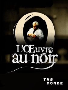 TV5MONDE - L'oeuvre au noir
